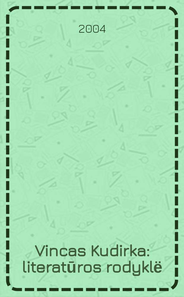 Vincas Kudirka : literatūros rodyklё = Винцас Кудирка