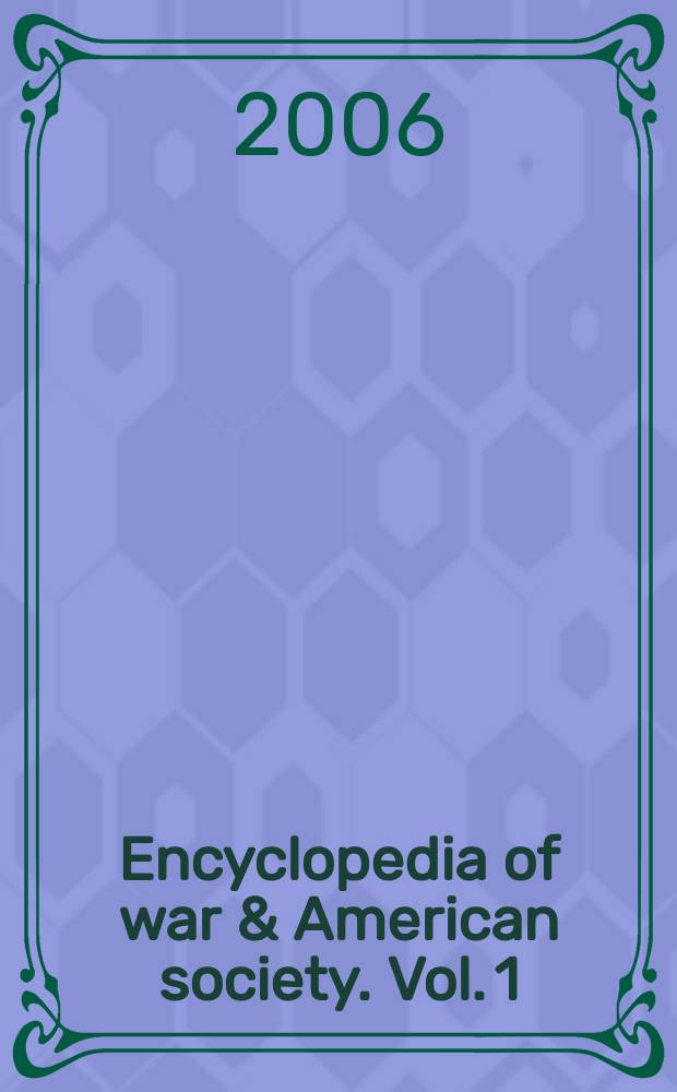 Encyclopedia of war & American society. Vol. 1