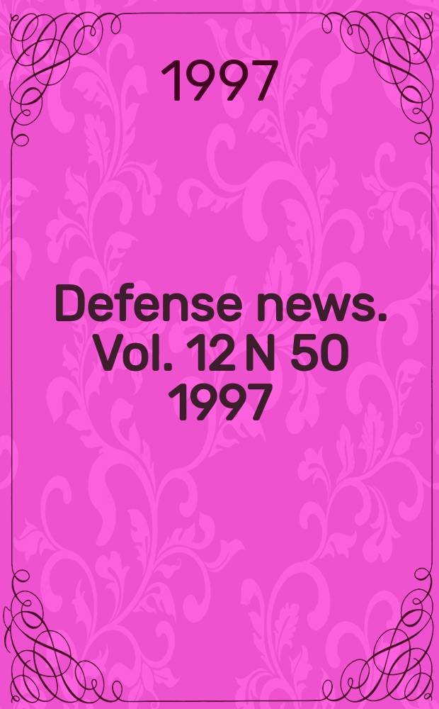 Defense news. Vol. 12 N 50 1997