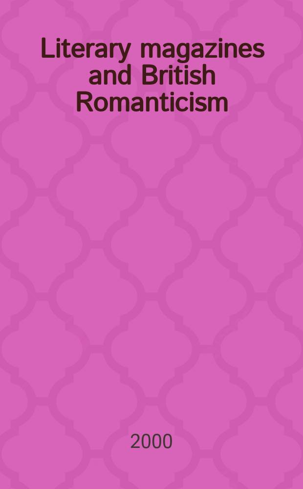 Literary magazines and British Romanticism = Литературные журналы и английский романтизм