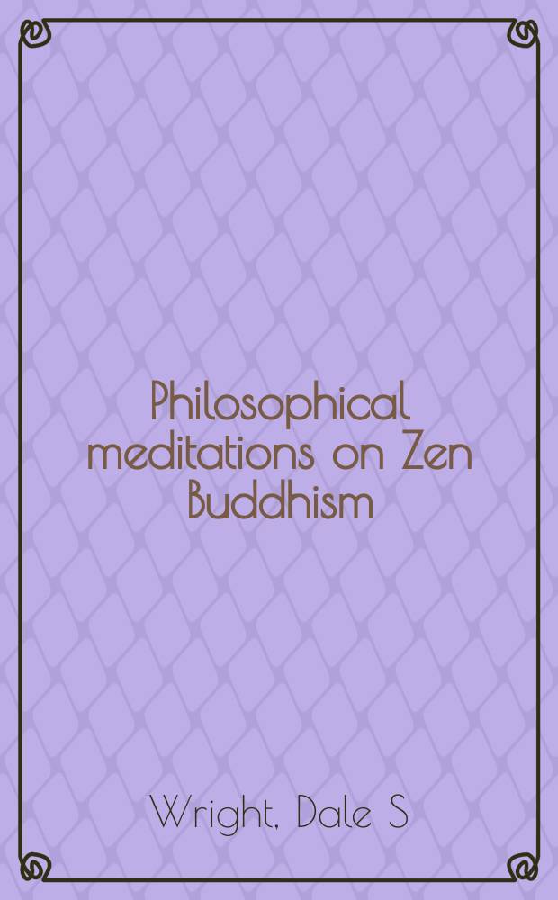 Philosophical meditations on Zen Buddhism = Философское размышление дзен - буддизма