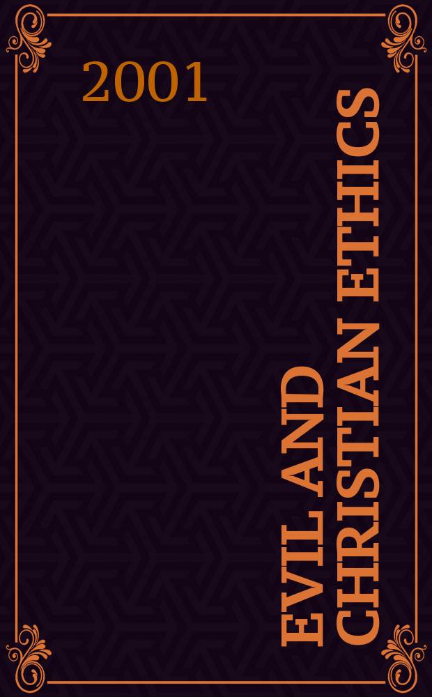 Evil and Christian ethics = Зло и христианская этка