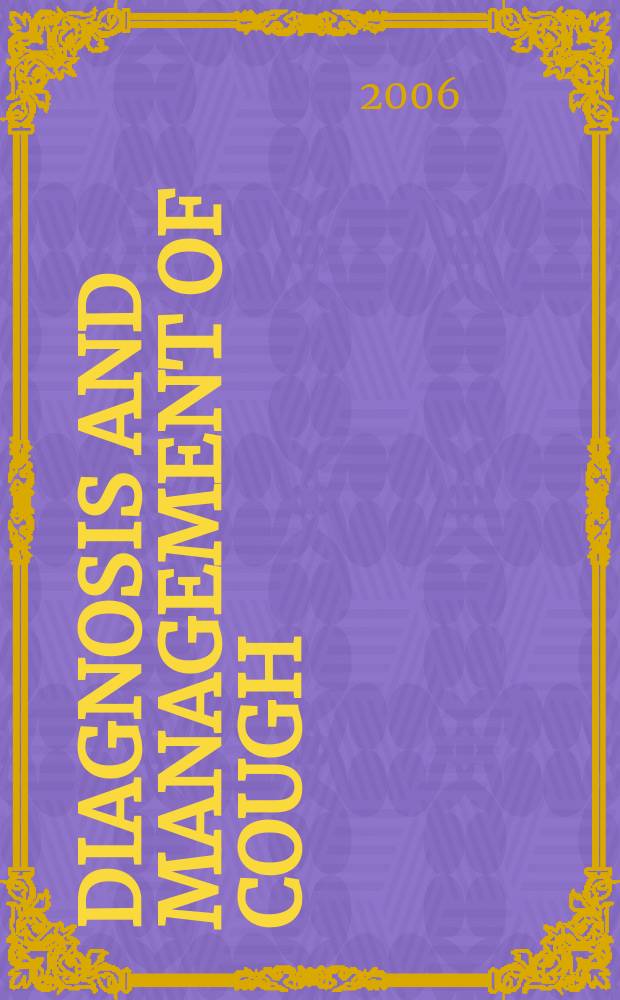 Diagnosis and management of cough: ACCP evidence-based clinical practice guidelines = Диагностика и лечение кашля