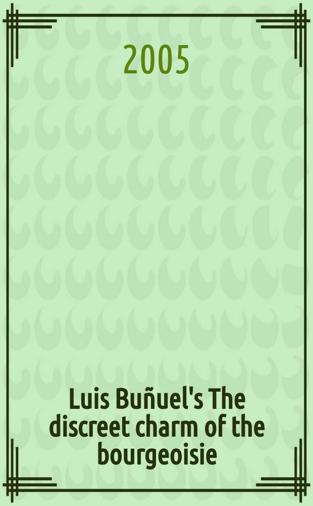 Luis Buñuel's The discreet charm of the bourgeoisie = "Скромное обаяние буржуазии" Л. Буньюэля