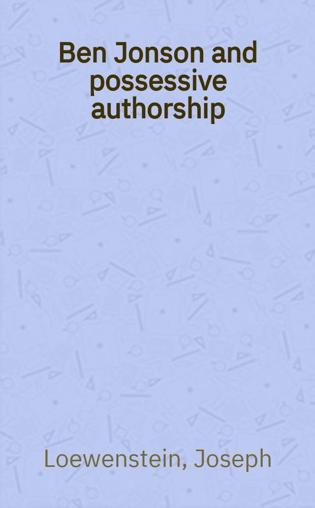 Ben Jonson and possessive authorship = Бен Джонсон и авторство его произведений