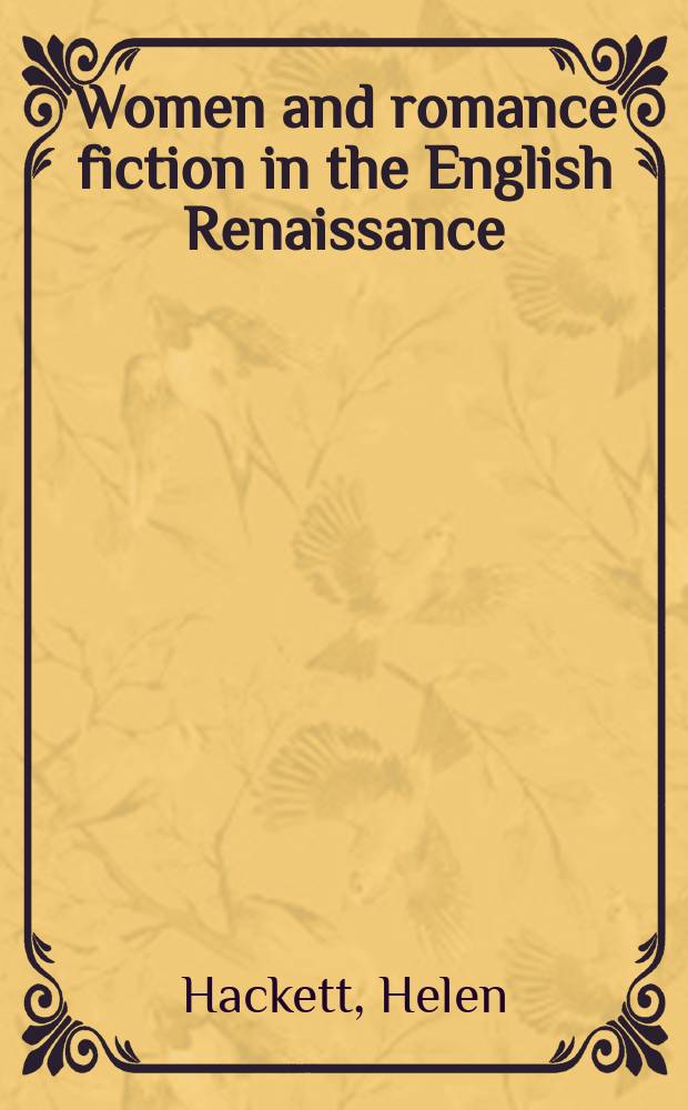 Women and romance fiction in the English Renaissance = Женщина и романтическая художественная литература в эпоху английского Ренессанса