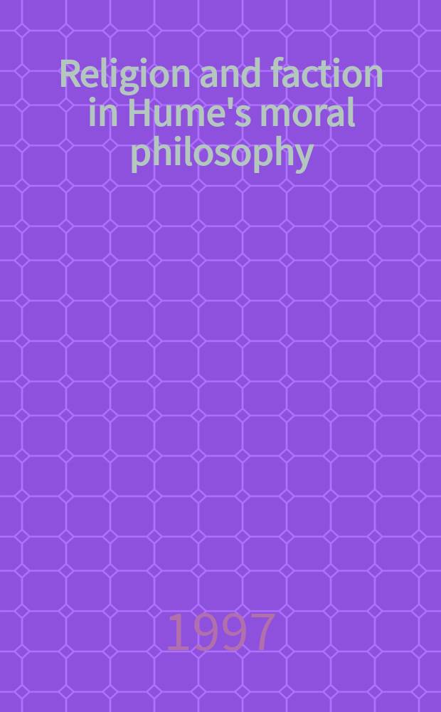Religion and faction in Hume's moral philosophy = Религия и фракция в моральной философии Юма