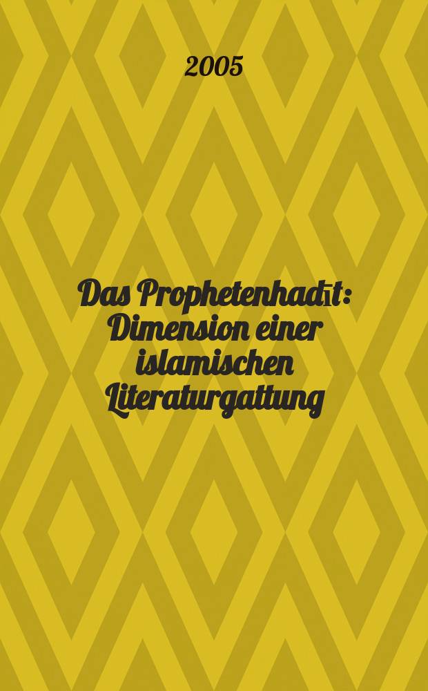 Das Prophetenhadīt : Dimension einer islamischen Literaturgattung = Пророки