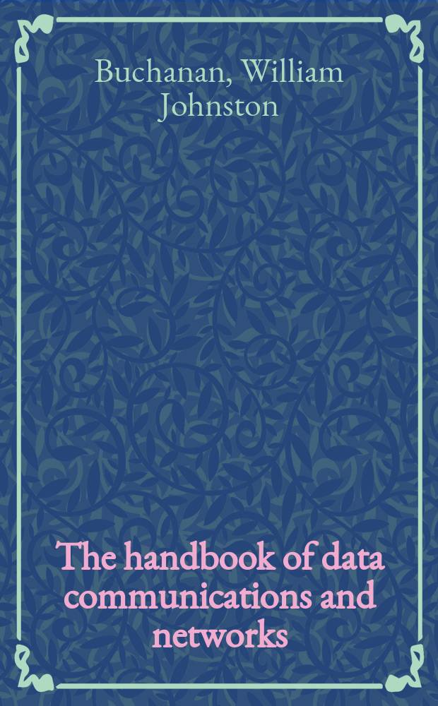 The handbook of data communications and networks