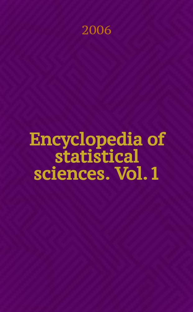 Encyclopedia of statistical sciences. Vol. 1 : A to Buys - Ballot table