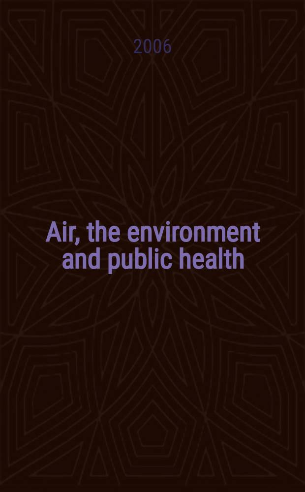 Air, the environment and public health = Воздух, окружающая среда и общественное здоровье.