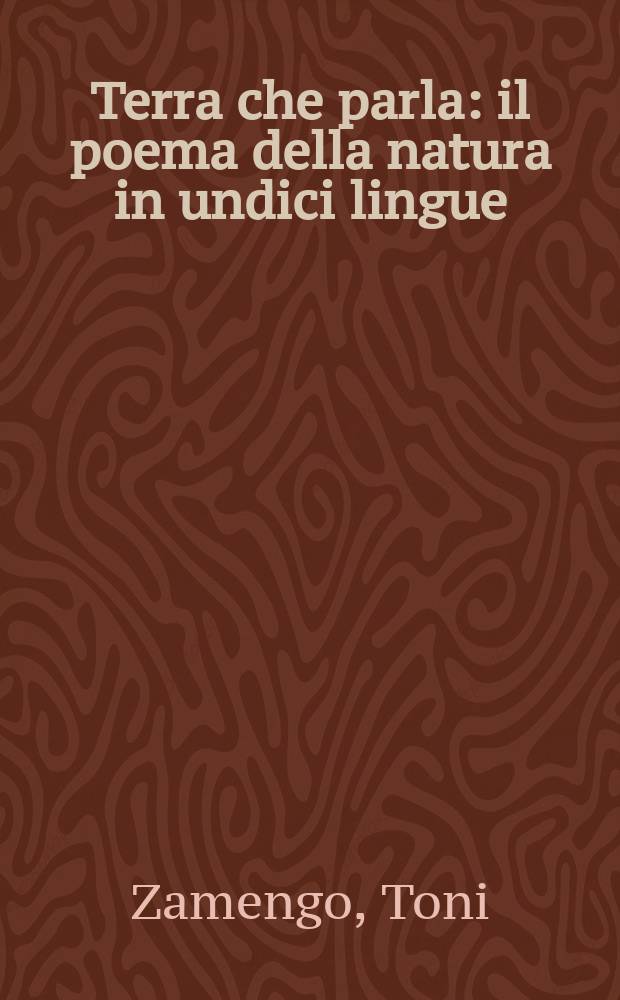 Terra che parla : il poema della natura in undici lingue