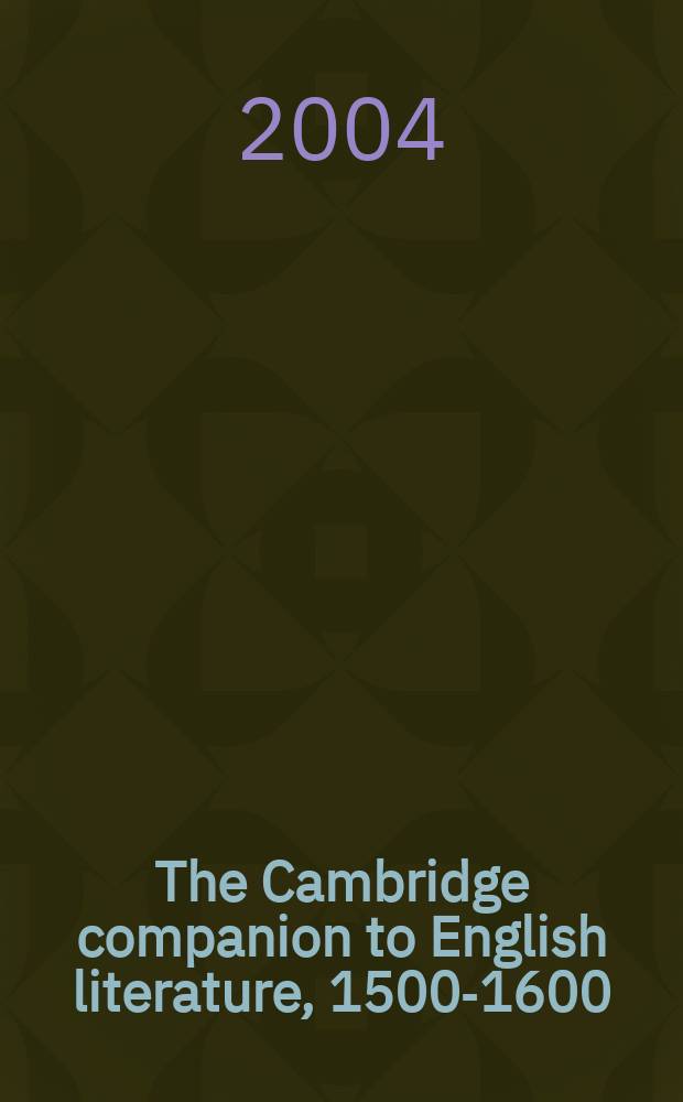 The Cambridge companion to English literature, 1500-1600 = Английская литература,1500-1600