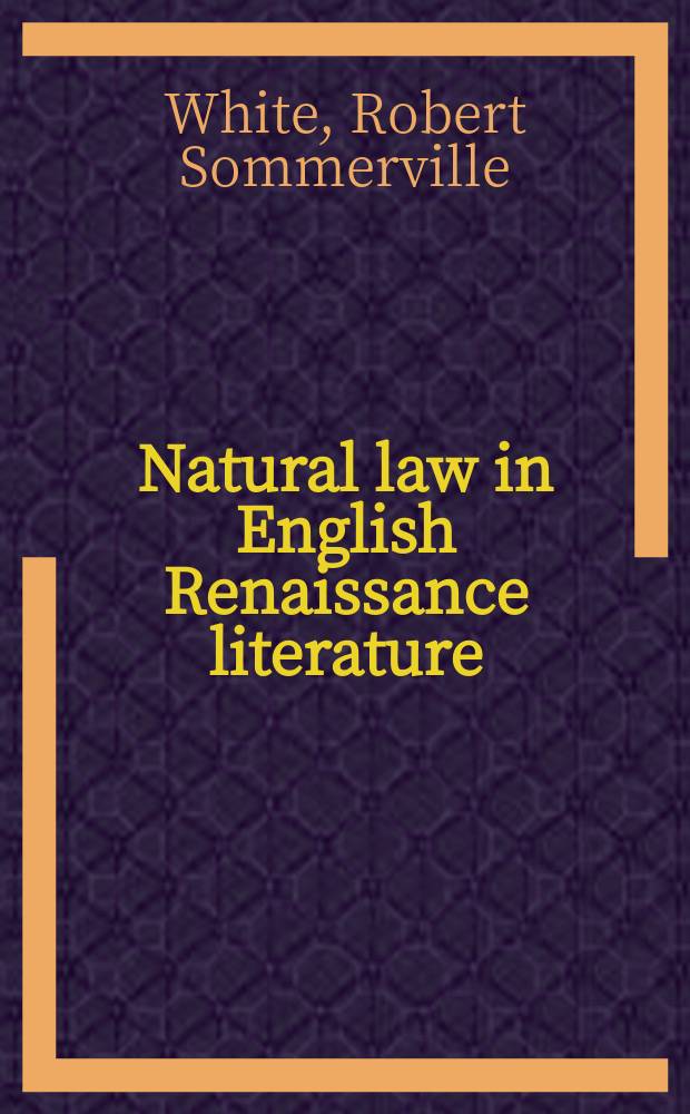 Natural law in English Renaissance literature = Законы природы в английской литературе эпохи Возрождения