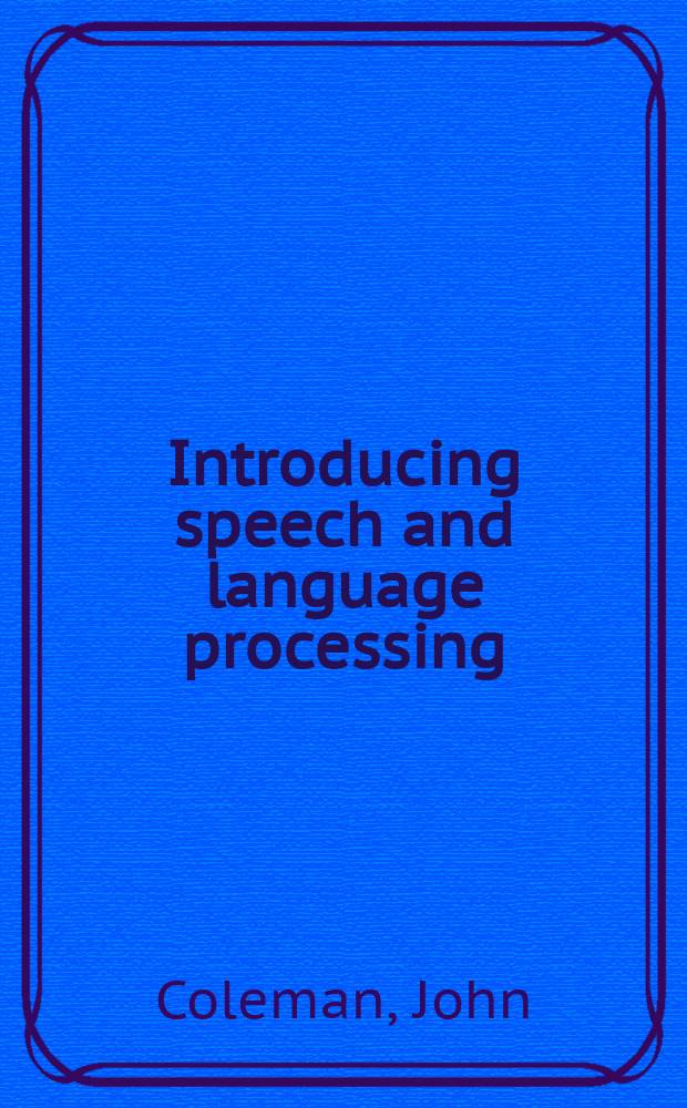 Introducing speech and language processing