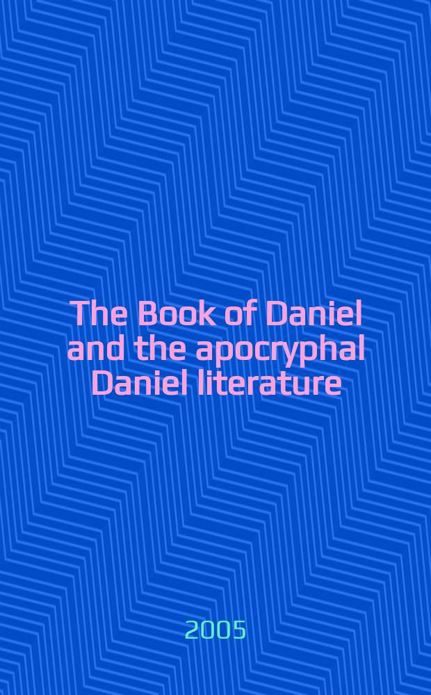 The Book of Daniel and the apocryphal Daniel literature = Книга Даниила и апокрифическая литература