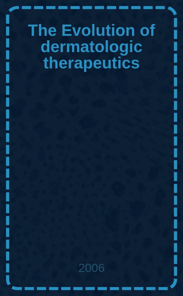 The Evolution of dermatologic therapeutics : current uses of etanercept in psoriasis and other dermatoses = Эволюция дерматологической терапии: современное использование препарата этанерсепт при псориазе и других дерматозах.