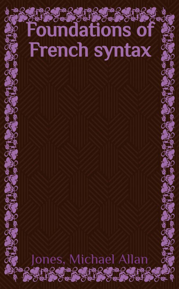 Foundations of French syntax = Основы французского синтаксиса