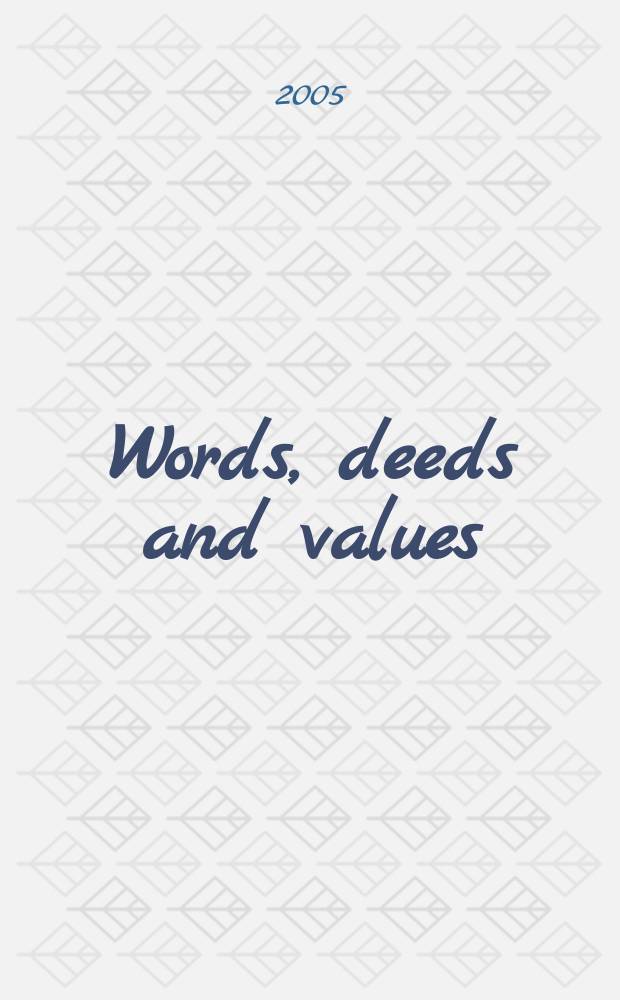Words, deeds and values : the intelligentsias in Russia and Poland during the nineteenth and twentieth centuries = Слова, действия и ценности: Интеллигенция в России и Польше в 19 и 20вв.