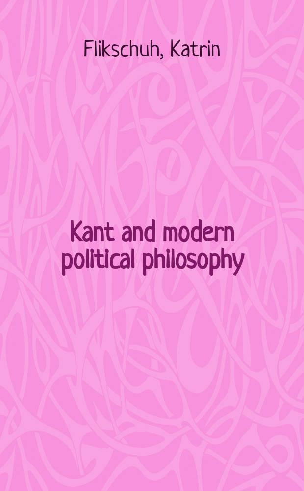 Kant and modern political philosophy = Кант и современная политическая философия