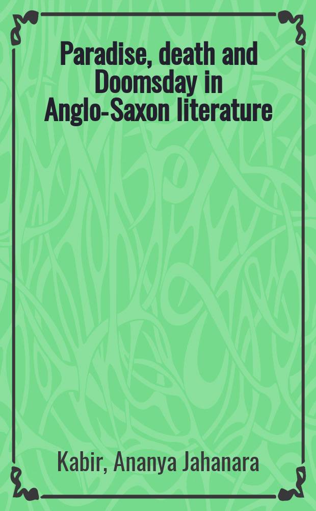 Paradise, death and Doomsday in Anglo-Saxon literature = Рай, смерть и Судный день в англо-саксонской литературе