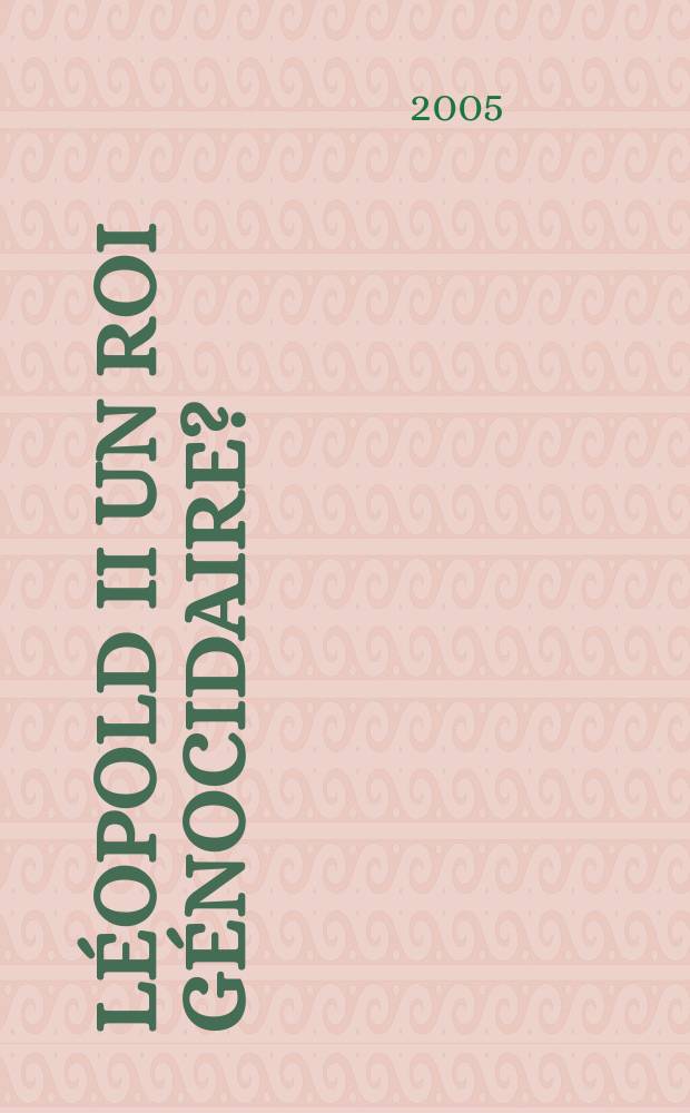Léopold II un roi génocidaire? = ЛеопольдII - король, осуществляющий геноцид?