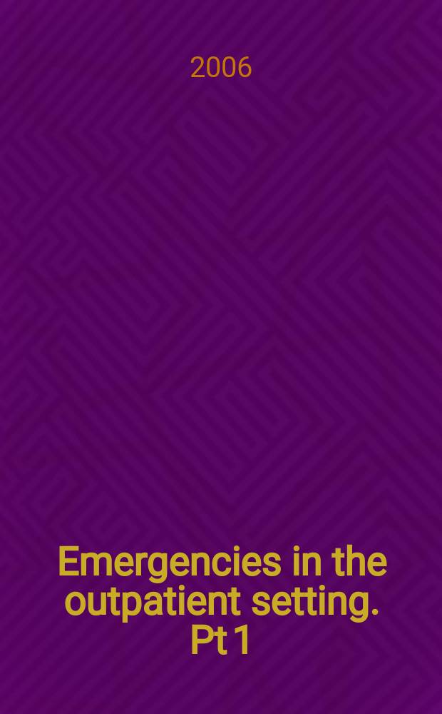 Emergencies in the outpatient setting. Pt 1