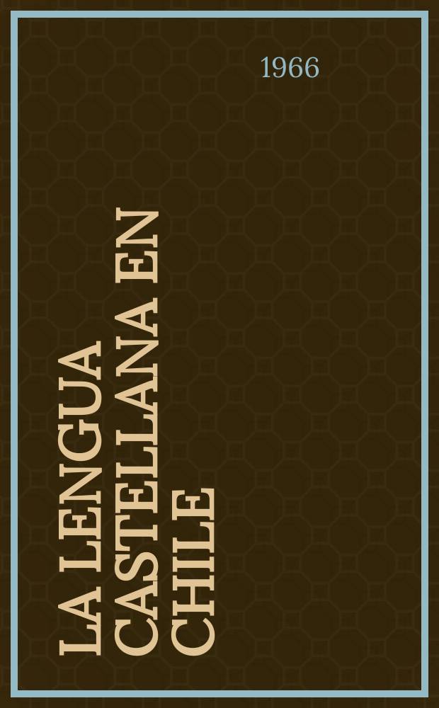 La lengua castellana en Chile = Кастильский язык в Чили