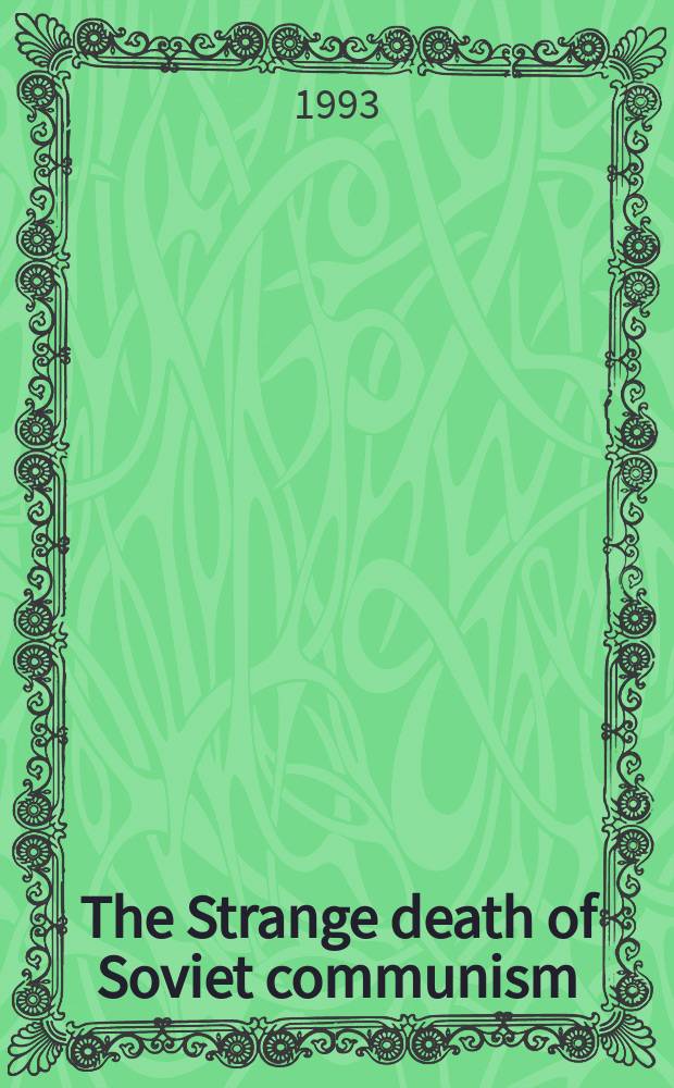 The Strange death of Soviet communism : an autopsy