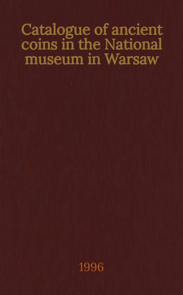 Catalogue of ancient coins in the National museum in Warsaw : coins of the Roman Republic = Каталог древних монет Национального Музея в Варшаве: монеты Римской Республики