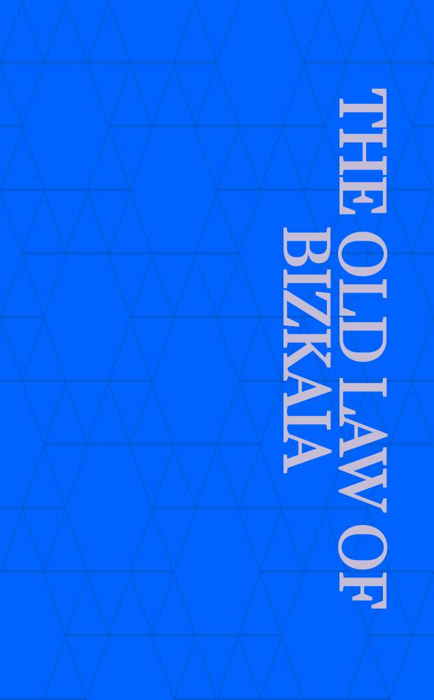 The Old law of Bizkaia (1452)