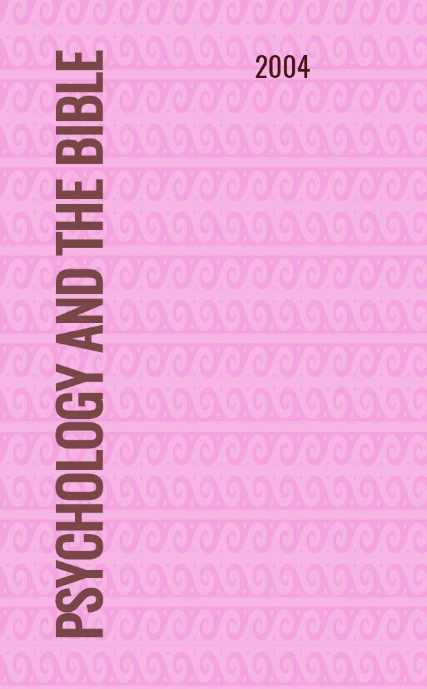Psychology and the Bible : a new way to read the Scriptures. Vol. 1 : From Freud to Kohut