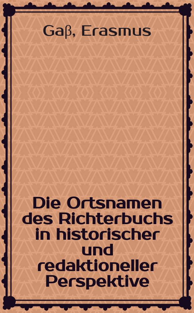Die Ortsnamen des Richterbuchs in historischer und redaktioneller Perspektive