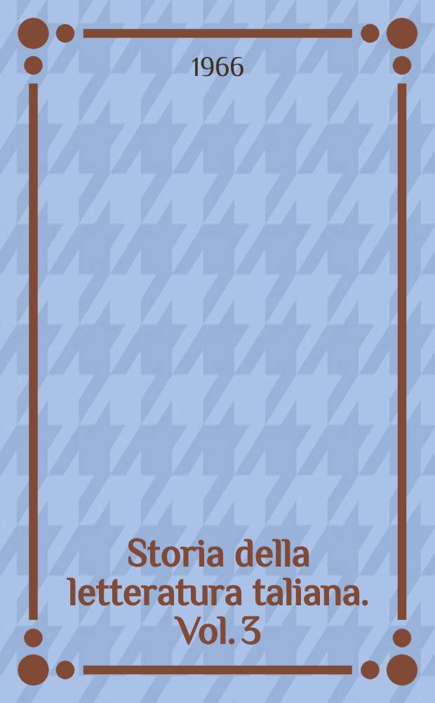 Storia della letteratura taliana. Vol. 3 : Il Quattrocento e l'Ariosto