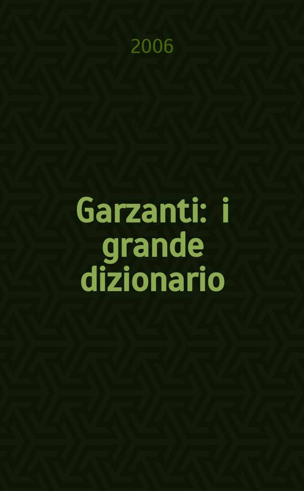 Garzanti : i grande dizionario : italiano = Большой итальянский словарь Garzanti