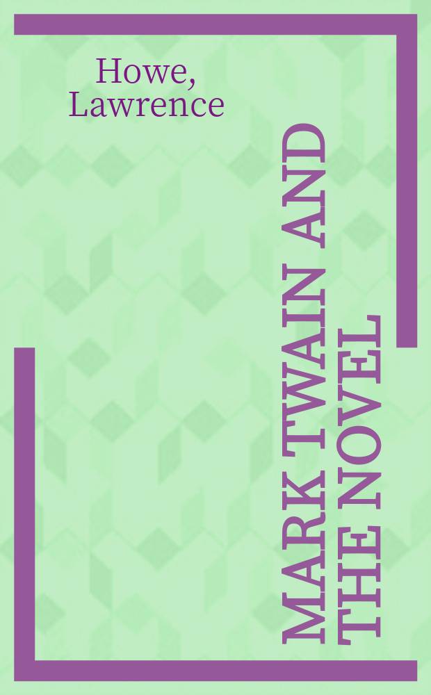 Mark Twain and the novel : the double-cross of authority = Марк Твен и роман