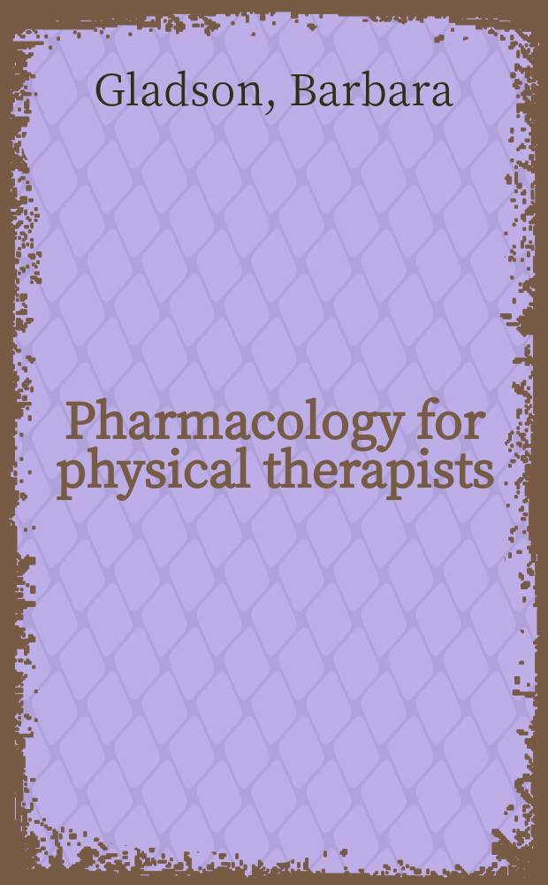 Pharmacology for physical therapists = Фармакология для физиотерапевтов.