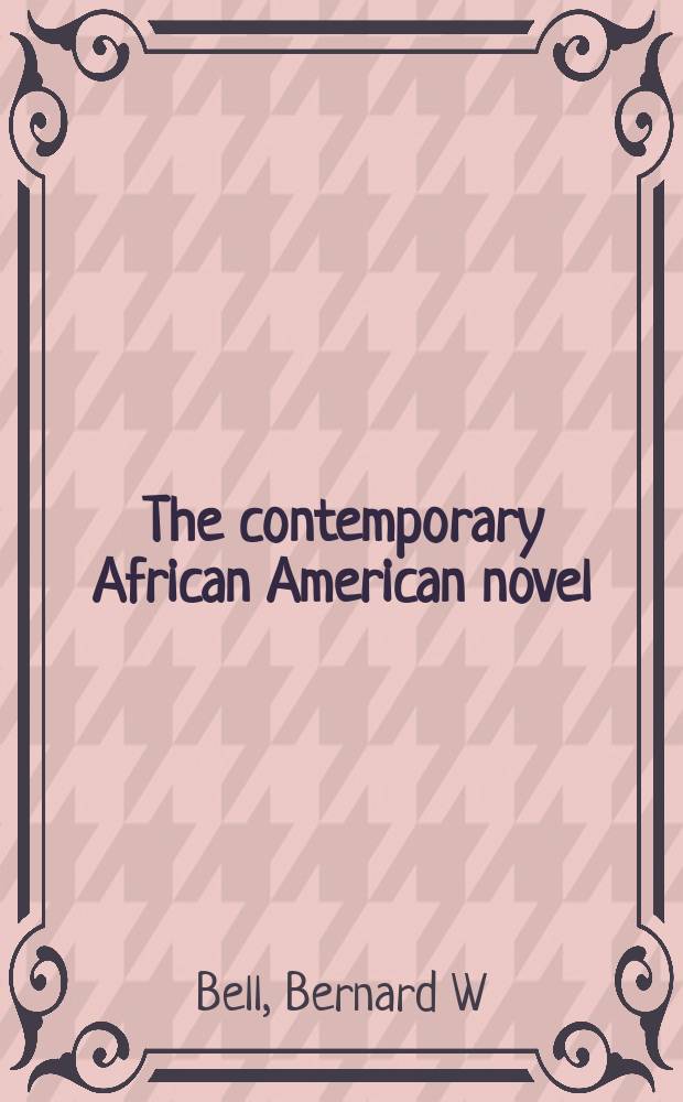 The contemporary African American novel : its folk roots and modern literary branches = Современный негритянский роман в США