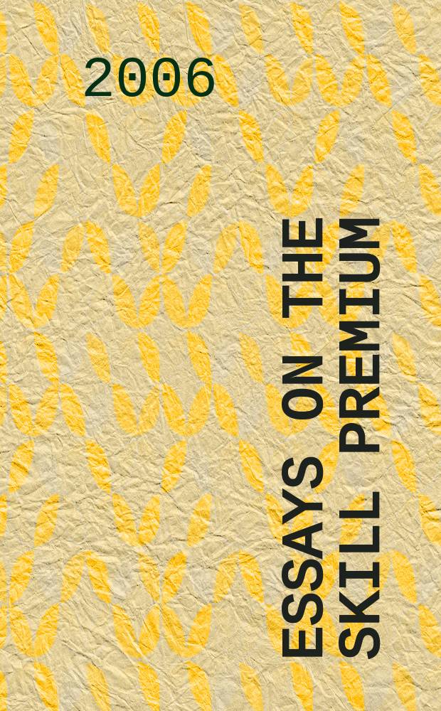 Essays on the skill premium : diss. = Исследования премии за мастерство
