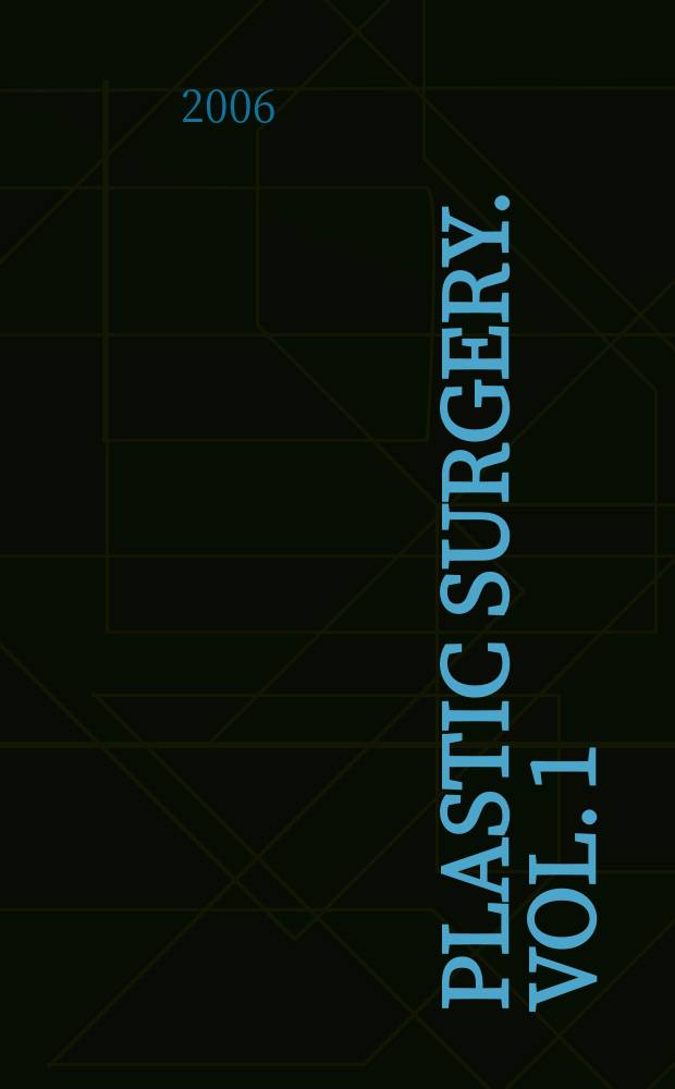 Plastic surgery. Vol. 1 : General principles = Общие принципы пластической хирургии.
