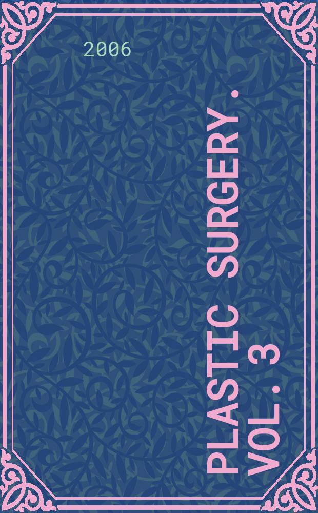 Plastic surgery. Vol. 3 : The head and neck = Пластическая хирургия головы и шеи.