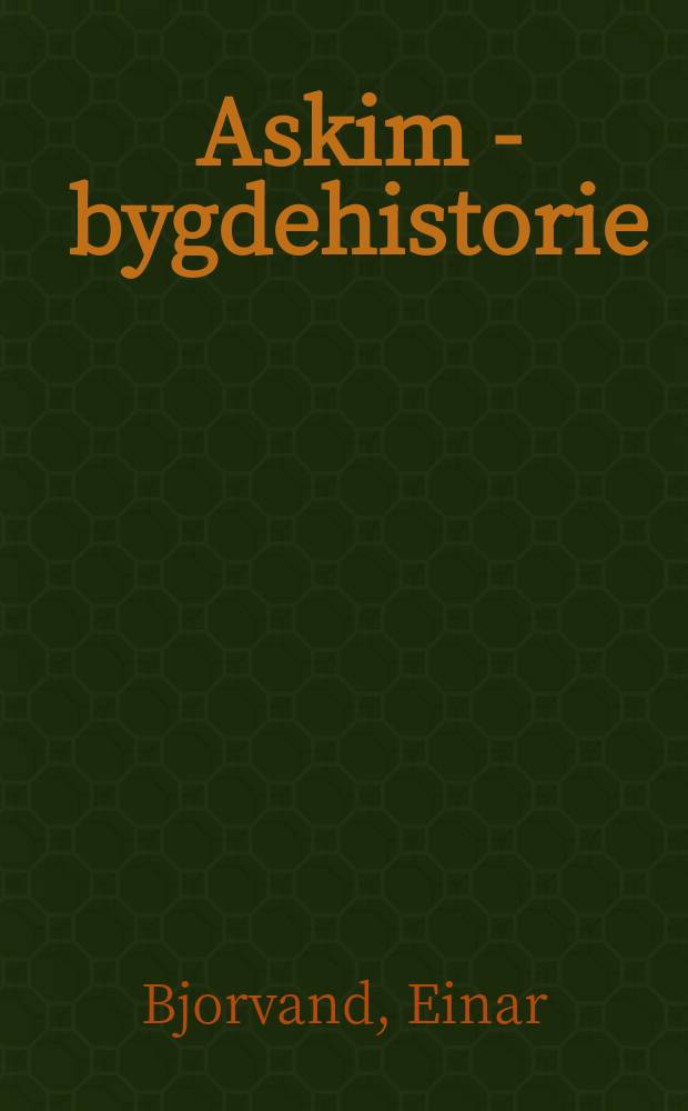 Askim - bygdehistorie = Аским - история края