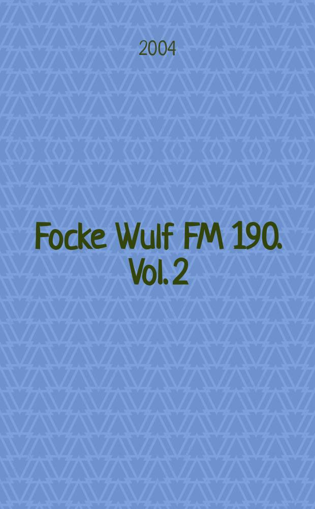 Focke Wulf FM 190. Vol. 2