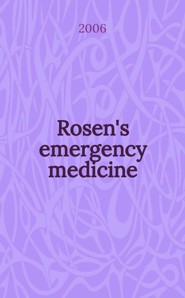 Rosen's emergency medicine : concepts and clinical practice. Vol. 2