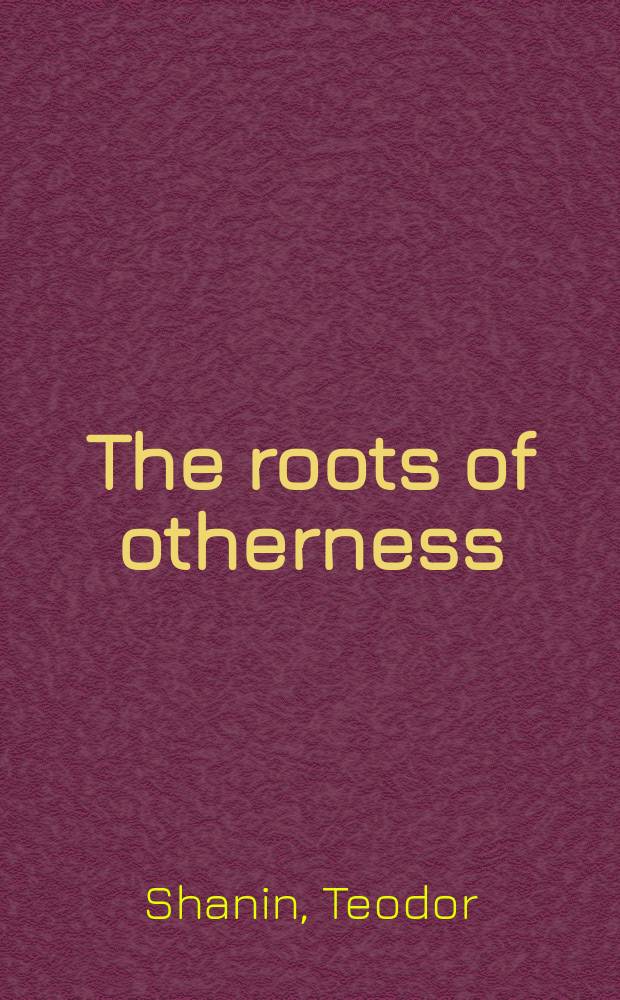 The roots of otherness: Russia's turn of century = Корни различия: Российский поворот века