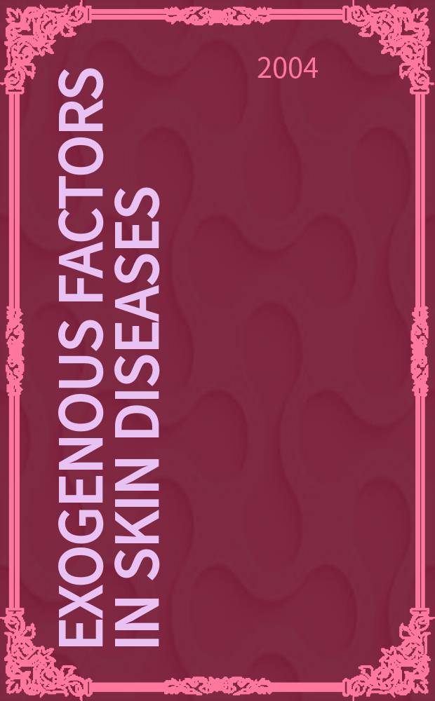 Exogenous factors in skin diseases = Экзогенные факторы кожных болезней.