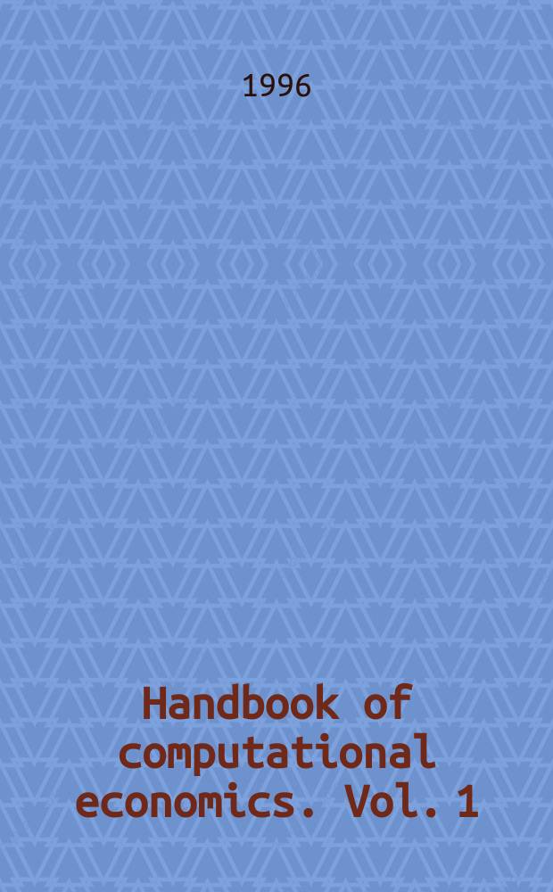 Handbook of computational economics. Vol. 1