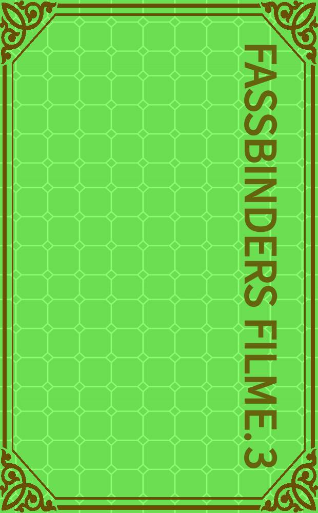 Fassbinders Filme. 3