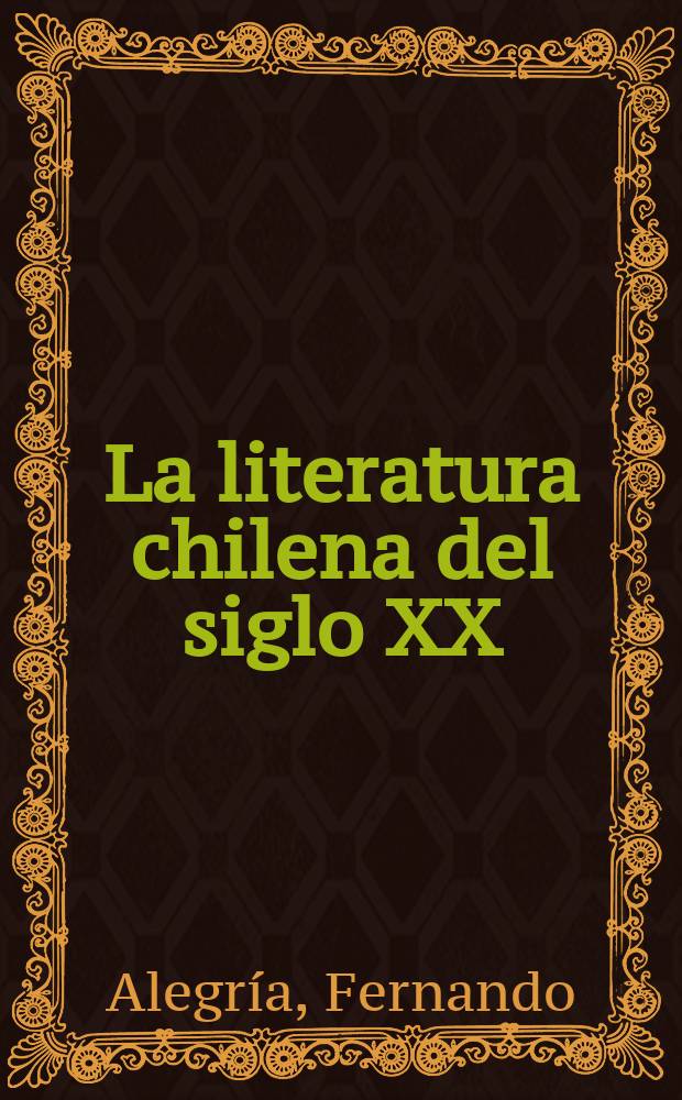 La literatura chilena del siglo XX = Чилийская литература 20-го в.