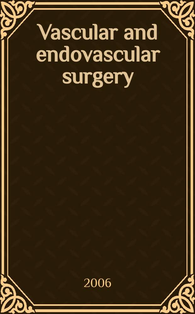 Vascular and endovascular surgery = Сосудистая и эндососудистая хирургия